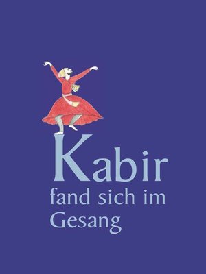 cover image of Kabir fand sich im Gesang